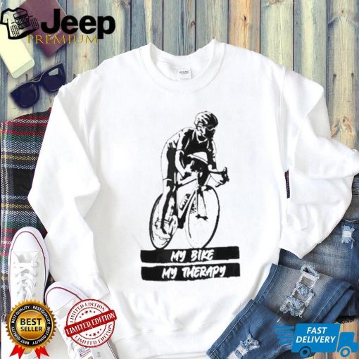 My road bike is my therapy bike riding cyclist cycling t shirt