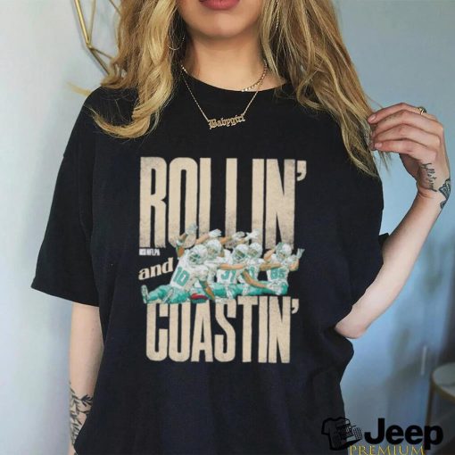 Tyreek hill miami rollin and coastin shirt