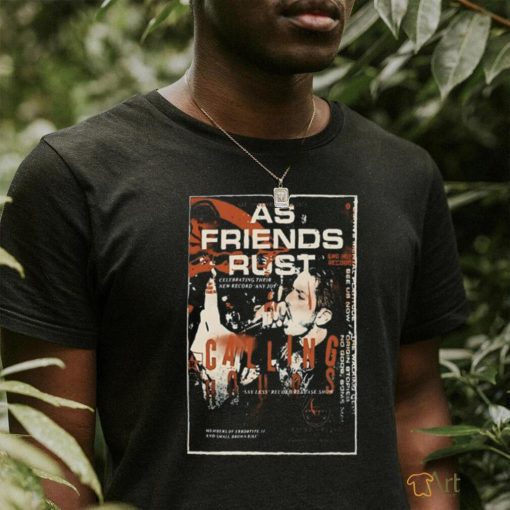 NC As Friends Rust Calling Hours t shirt