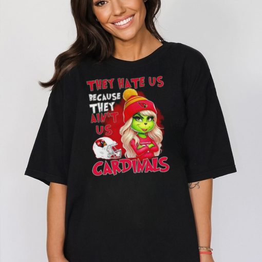 NFL Arizona Cardinals Grinch Girl They Hate Us Bacause They Aint Us shirt