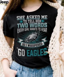 NFL Philadelphia Eagles She Asked Me Tell Her Fullprinted T Shirt