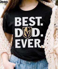 NHL Vegas Golden Knights Best Dad Ever Shirt