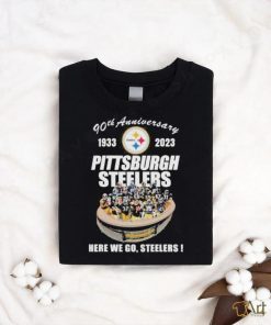 Official 90th Anniversary 1933 – 2023 Pittsburgh Steelers Here We Go, Steelers T Shirt