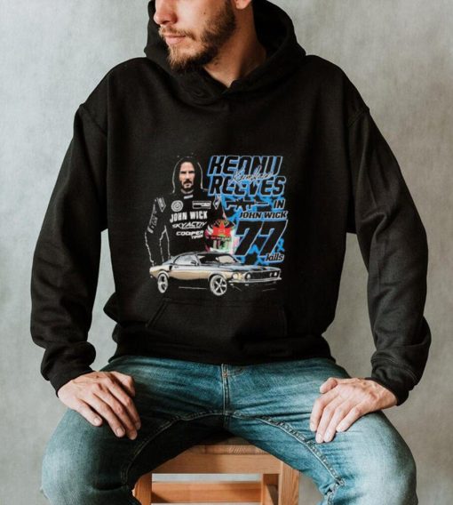 Nascar Keanu 77 kills shirt