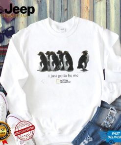 National geographic merch I just gotta be me penguin shirt