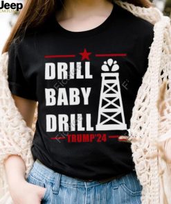 Navy Brat Drill Baby Drill Trump’24 T Shirt