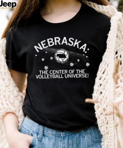 Nebraska the center of the volleyball universe shirt