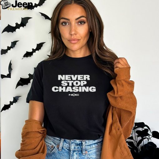 Never Stop Chasing Reed Timmer PhD Shirt