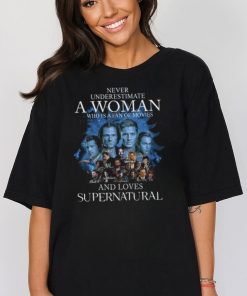 Never Underestimate A Woman Who Is A Fan Of Movies And Loves Supernatural Shirt