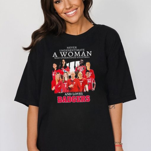 Never Underestimate A Woman Who Understand Volleyball And Loves Wisconsin Badgers 2023 Shirt