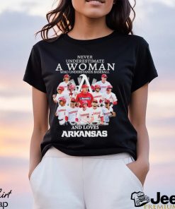 Never Underestimate A Woman Who Understands Baseball And Loves Arkansas T Shirt