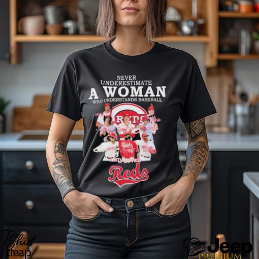 Never Underestimate A Woman Who Understands Baseball And Loves Reds T Shirt