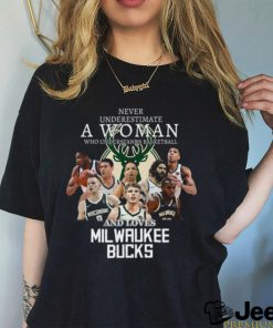 Never Underestimate A Woman Who Understands Basketball And Loves Milwaukee Bucks T Shirt