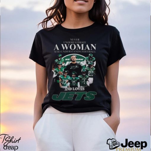 Never Underestimate A Woman Who Understands Football And Love New York Jets Signatures 2023 Shirt