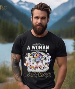 Never Underestimate A Woman Who Understands Football And Loves Baltimore Ravens Signatures shirt