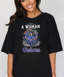 Never Underestimate A Woman Who Understands Football And Loves Gators Shirt