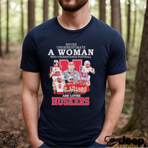 Never Underestimate A Woman Who Understands Football And Loves Huskers 2023 Shirt