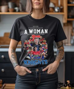 Never Underestimate A Woman Who Understands Football And Loves Knights Shirt Hoodie Sweater