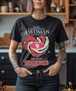 Never Underestimate A Woman Who Understands Football And Loves Sooners Shirt