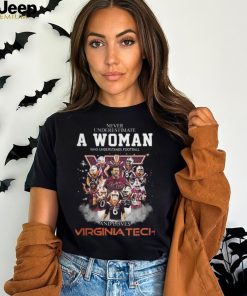 Never Underestimate A Woman Who Understands Football And Loves Virginia Tech Signatures T Shirt