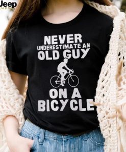 Never Underestimate An Old Guy On A Bicycle Gift Shirt