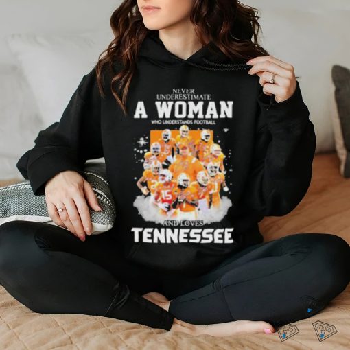 Never underestimate woman football and loves Tennessee signature shirt