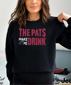 New England Football The Pats Make Me Drink Funny Football Fan Shirt