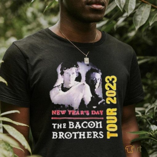 New Year’s day the bacon brothers tour 2023 shirt