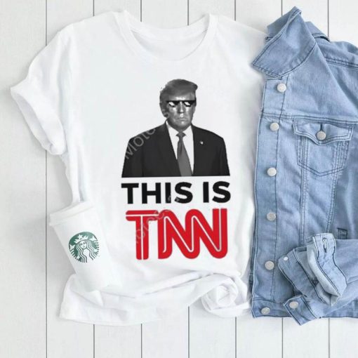 New York Magazine President Trump This Is Tnn Shirt