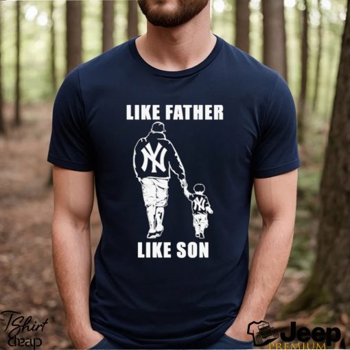 New York Yankees Like Father Like Son Shirt