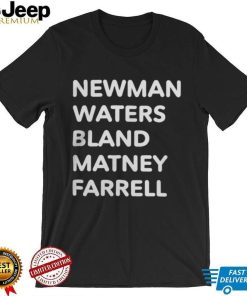 Newman Waters Bland Matney Farrell T Shirt