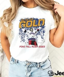 Nice Go For The Gold Pike Fall Rush 2023 Shirt