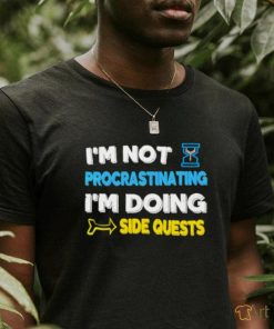 Nice I’m not procrastinating i’m doing side quests shirt