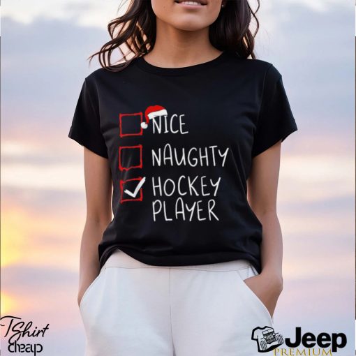 Nice Naughty Hockey Player List Christmas Santa Claus T Shirt