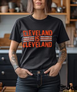 Nice cleveland is cleveland shirt