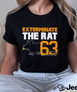 Nice exterminate the rat 63 T shirt