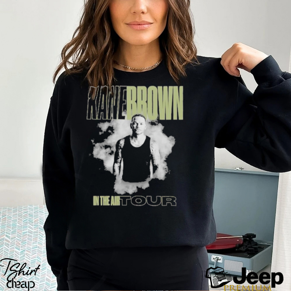 Nice kane Brown Unisex In The Air Tour shirt