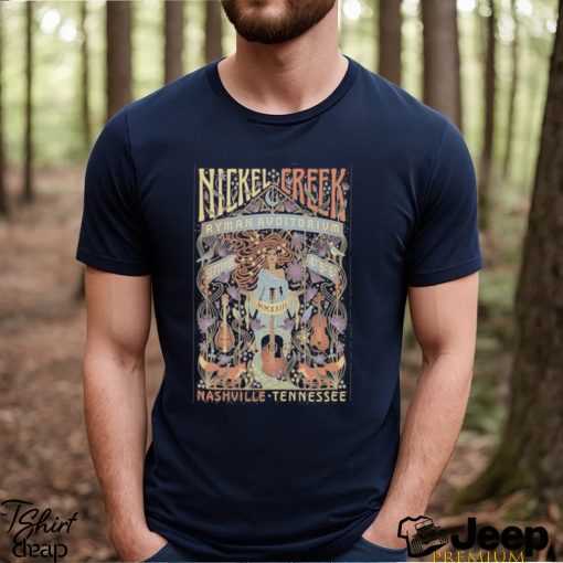 Nice nickel creek at ryman auditorium nashville tn sept 6 2023 shirt