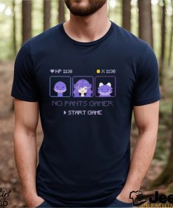 Nice no Pants Gamer Start Game Shirt