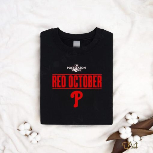 Nice philadelphia Phillies Red October 2023 Postseason Shirt