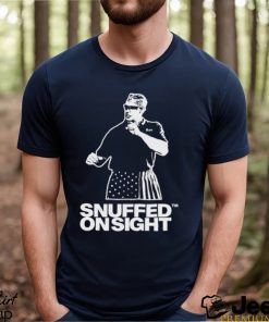 Nice snuffed on sight shirt