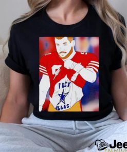 Nick Bosa fuck Dallas shirt