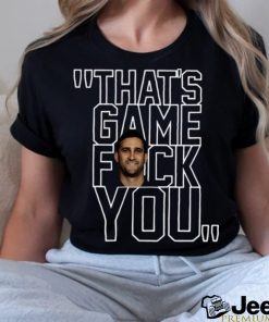 Nick Sirianni Thats Game Fck You T Shirt