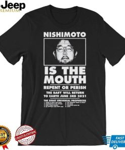 Nishimoto is the mouth shirt