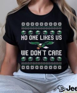 No One Likes Us We Dont Care Eagles Shirt