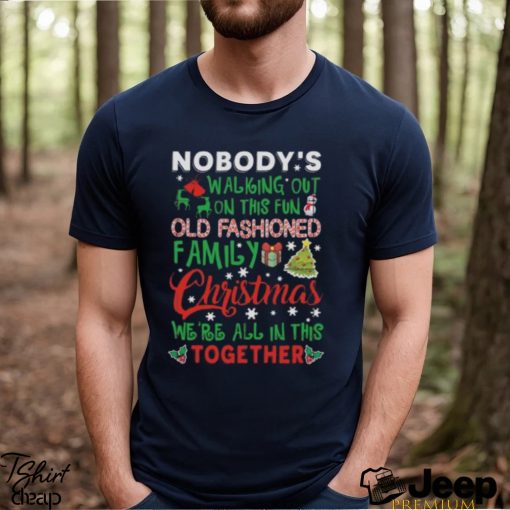 Nobody’s walking out on this fun old fashoned family christmas design png shirt