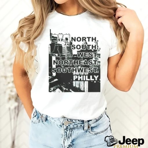 North South West Northeast Southwest Philly Shirt