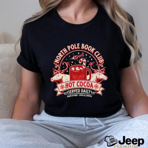 North pole book club read hot cocoa served daily classic shirt