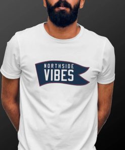 Northside Vibes Shirt