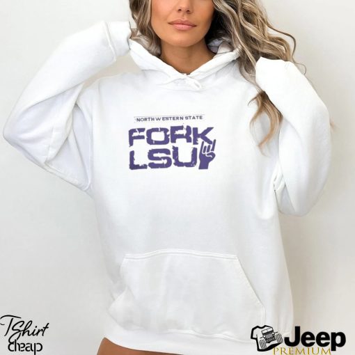 Northwestern State University Fork Lsu shirt